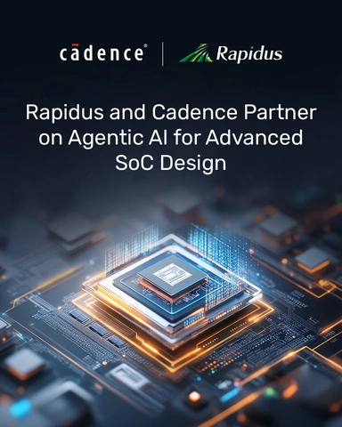 日本Rapidus与Cadence合作，欲将芯片设计周转时间减半